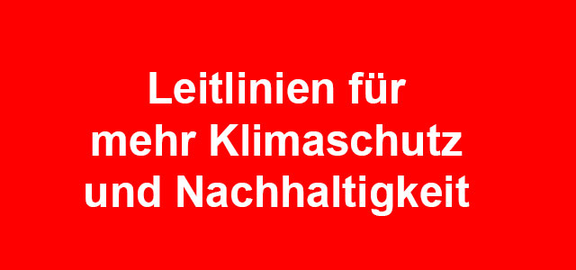 Leitlinien für mehr Klimaschutz und Nachhaltigkeit roter Button mit Aufschrift